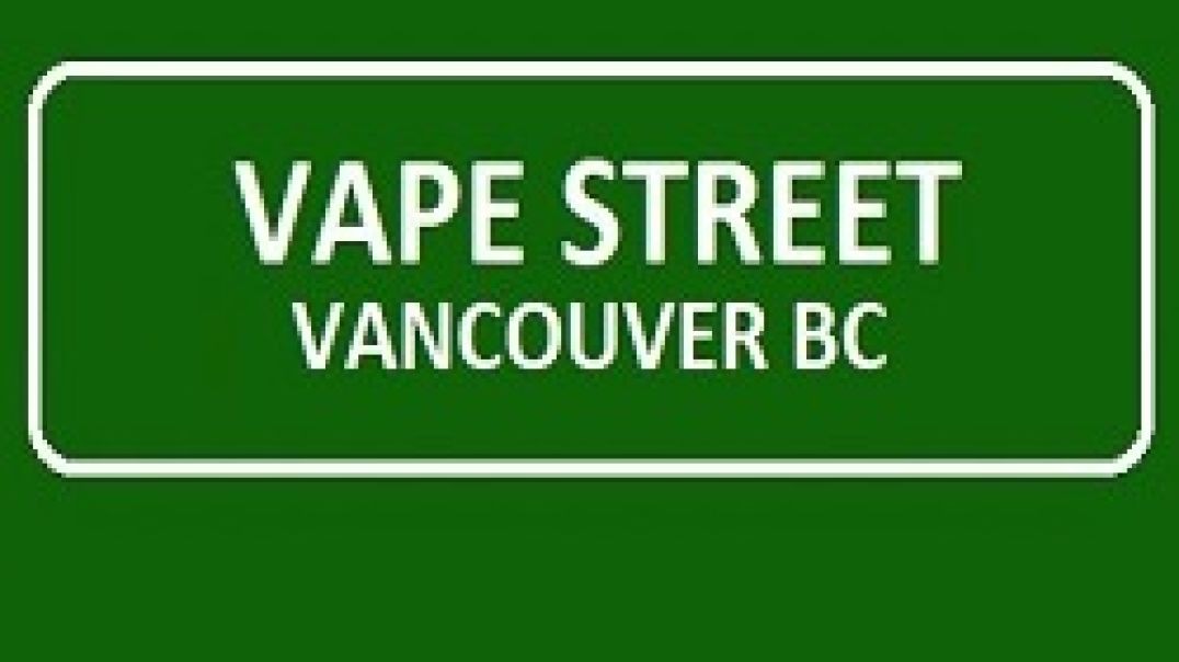 Vape Street Vancouver BC - Your Ultimate Vape Shop Destination