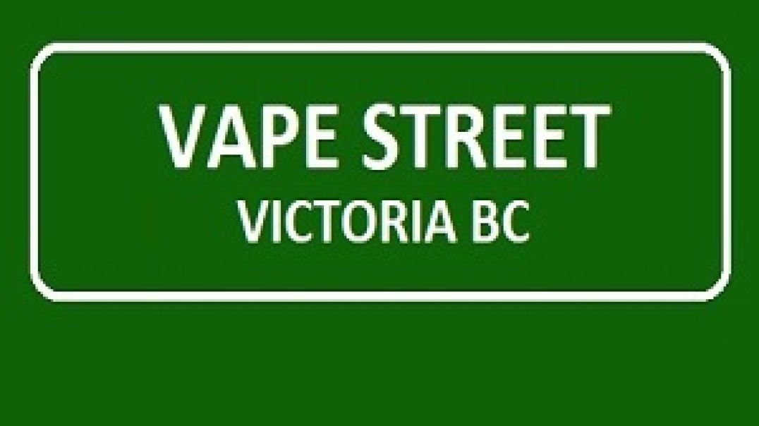 Vape Street Victoria James Bay BC - Premier Vape Store