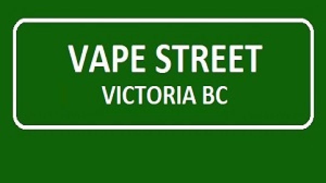 Vape Street Victoria James Bay BC - Premier Vape Shop