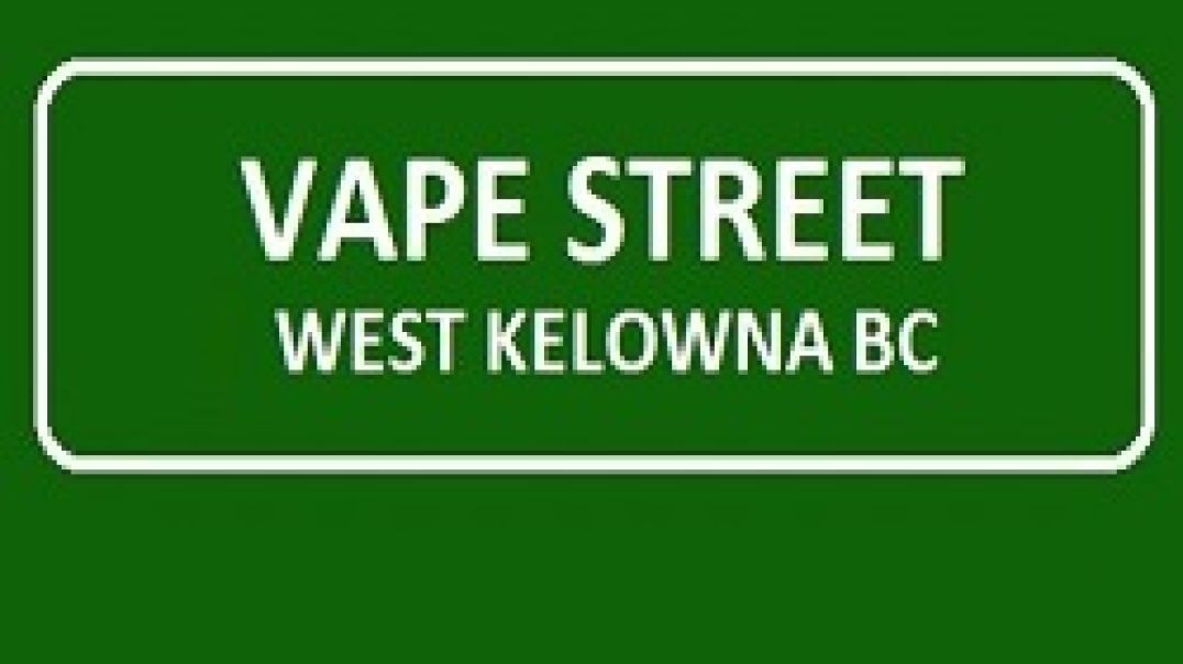 Vape Street - Your Trusted Vape Store in West Kelowna, BC